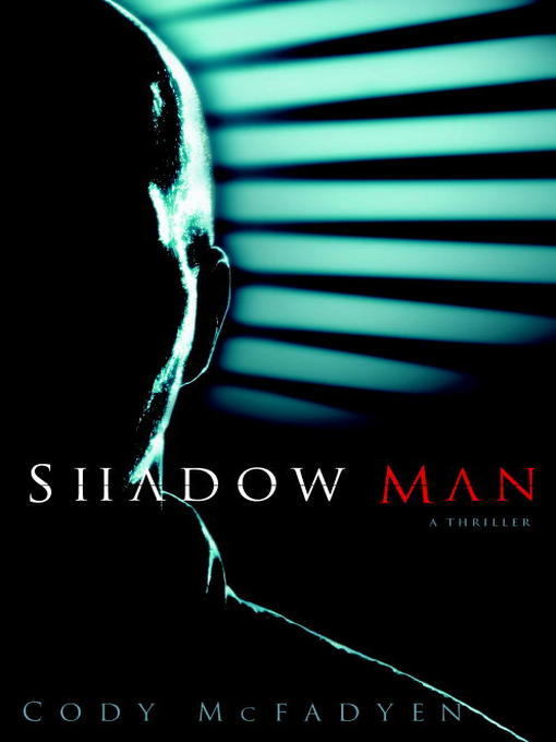 Title details for Shadow Man by Cody McFadyen - Wait list